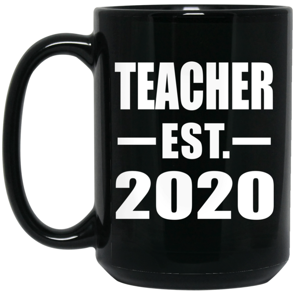 Teacher Established EST. 2020 - 15oz Coffee Mug Black