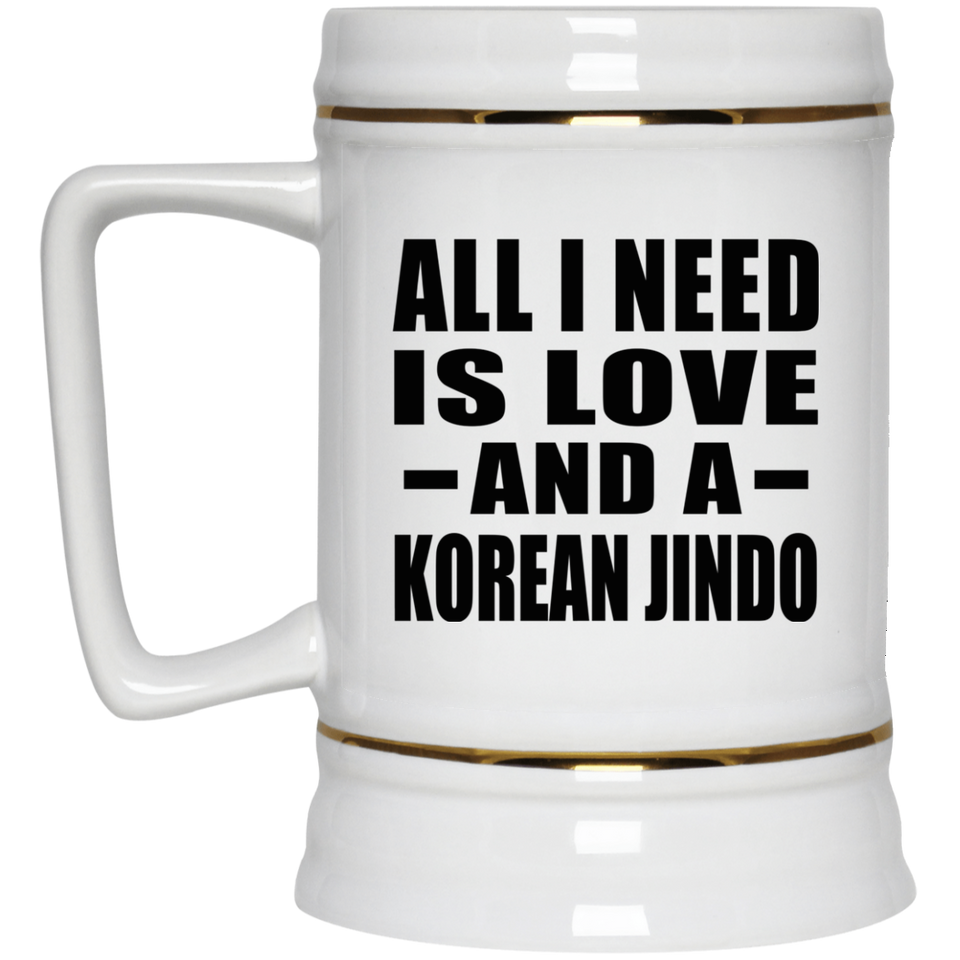 All I Need Is Love And A Korean Jindo - Beer Stein