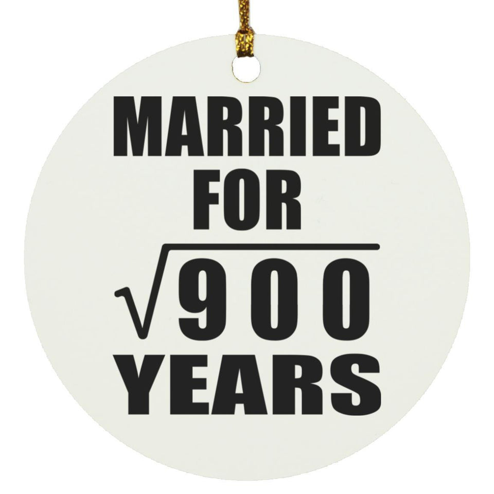 30th Anniversary Married For Square Root of 900 Years - Circle Ornament
