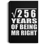 16th Anniversary Square Root of 256 Years of Being Mr Right - Canvas Portrait