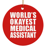 World's Okayest Medical Assistant - Circle Ornament