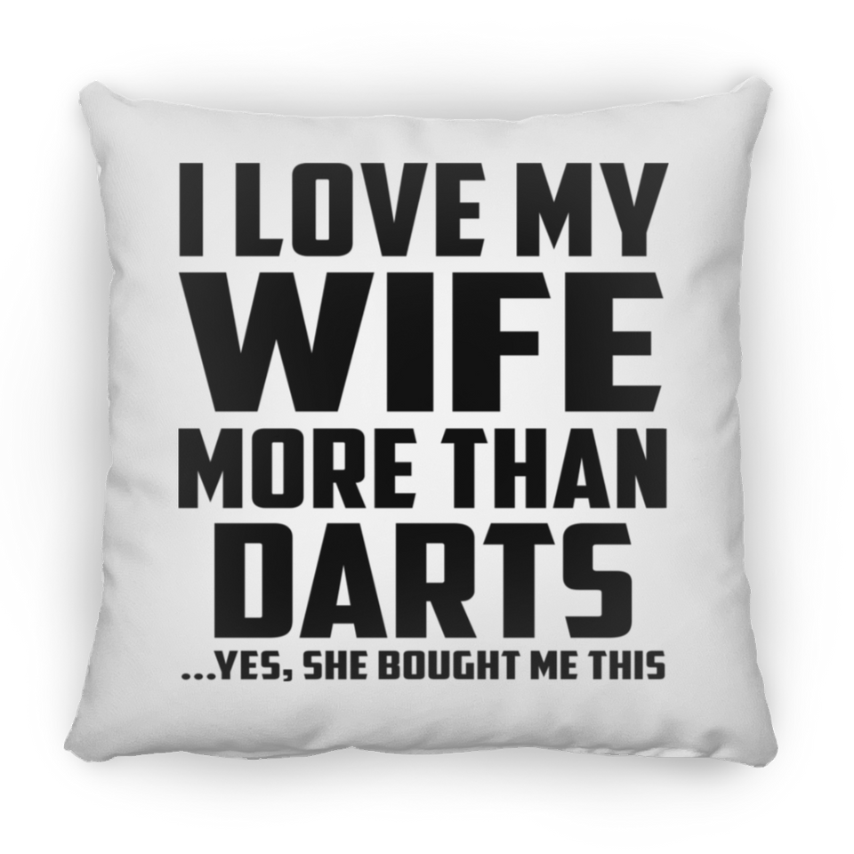 I Love My Wife More Than Darts - Throw Pillow