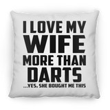 I Love My Wife More Than Darts - Throw Pillow