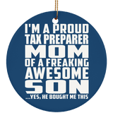 Proud Tax Preparer Mom Of Awesome Son - Circle Ornament