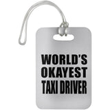 World's Okayest Taxi Driver - Luggage Bag Tag