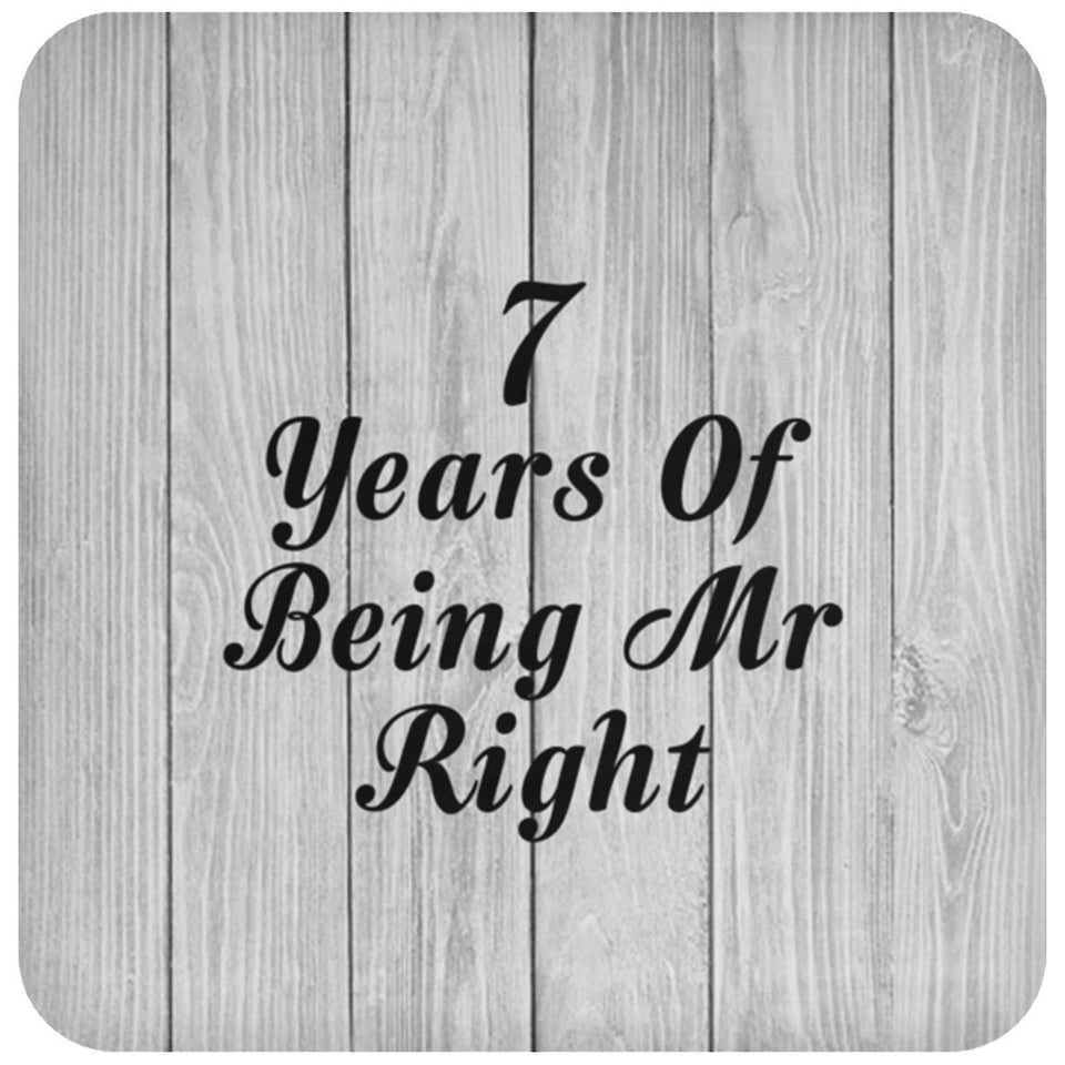 7th Anniversary 7 Years Of Being Mr Right - Drink Coaster F