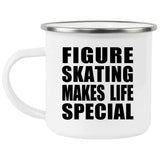 Figure Skating Makes Life Special - 12oz Camping Mug