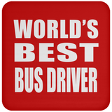 World's Best Bus Driver - Drink Coaster
