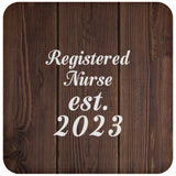 Registered Nurse Established Est. 2023 - Drink Coaster D