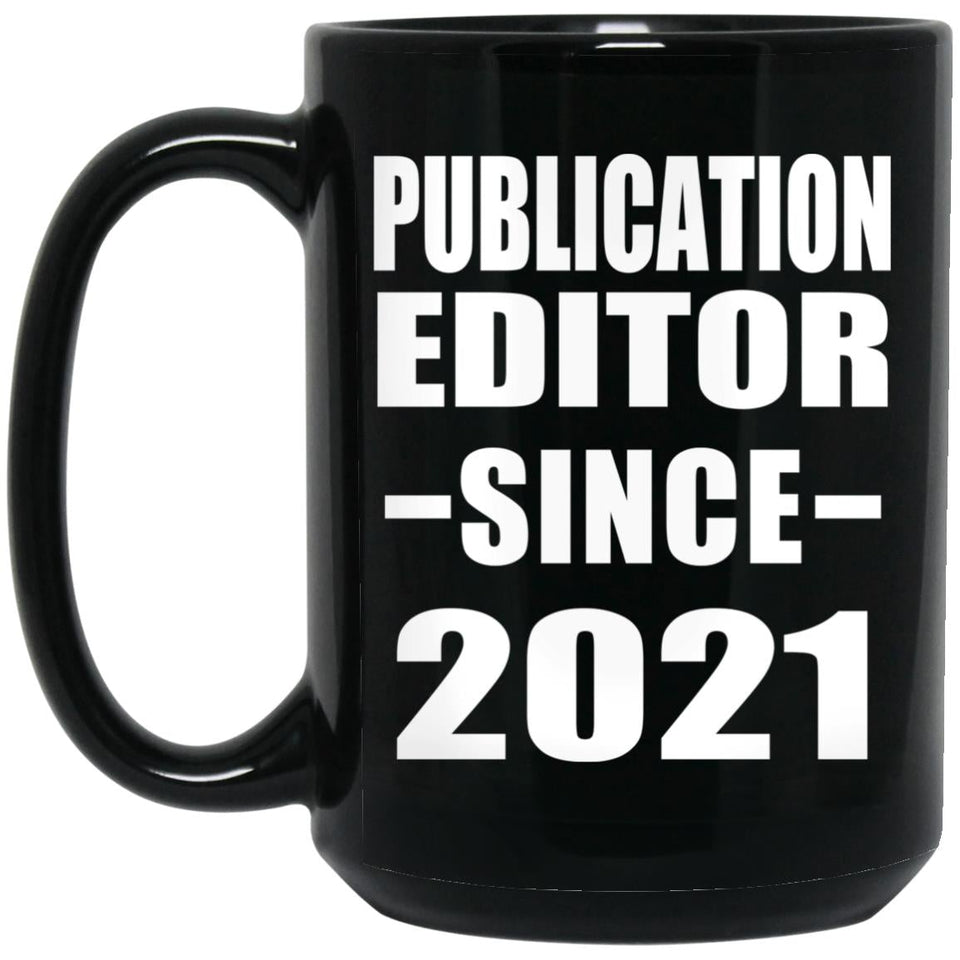 Publication Editor Since 2021 - 15oz Coffee Mug Black