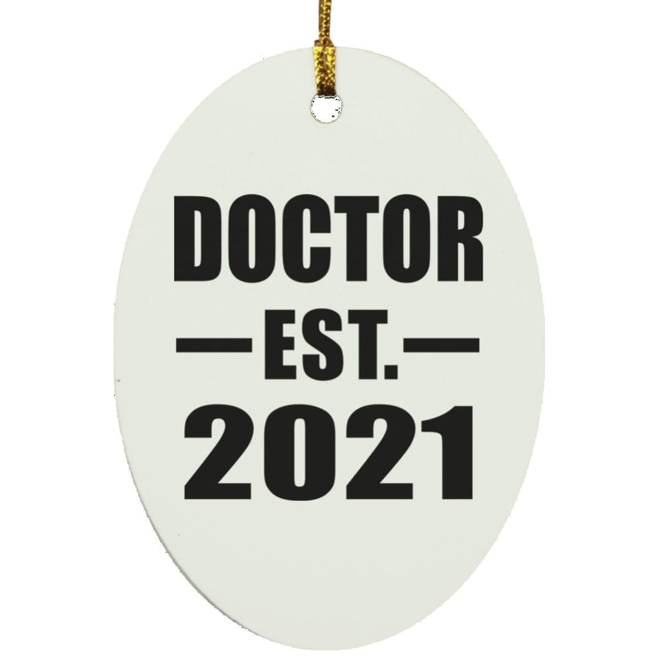 Doctor Established EST. 2021 - Oval Ornament