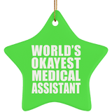 World's Okayest Medical Assistant - Star Ornament
