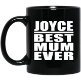 Joyce Best Mum Ever - 11 Oz Coffee Mug Black