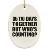98th Anniversary 35,770 Days Together But Who's Counting - Oval Ornament