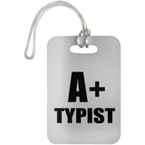 A+ Typist - Luggage Bag Tag