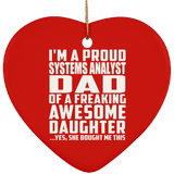 Proud Systems Analyst Dad Of Awesome Daughter - Heart Ornament