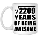 47th Birthday Square Root of 2209 Years of Being Awesome - 11oz Coffee Mug