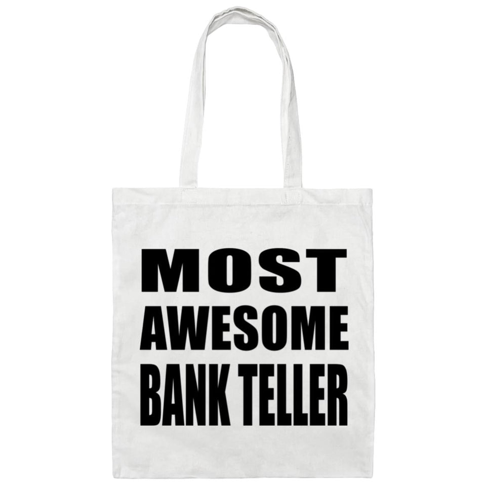 Most Awesome Bank Teller - Tote Bag White