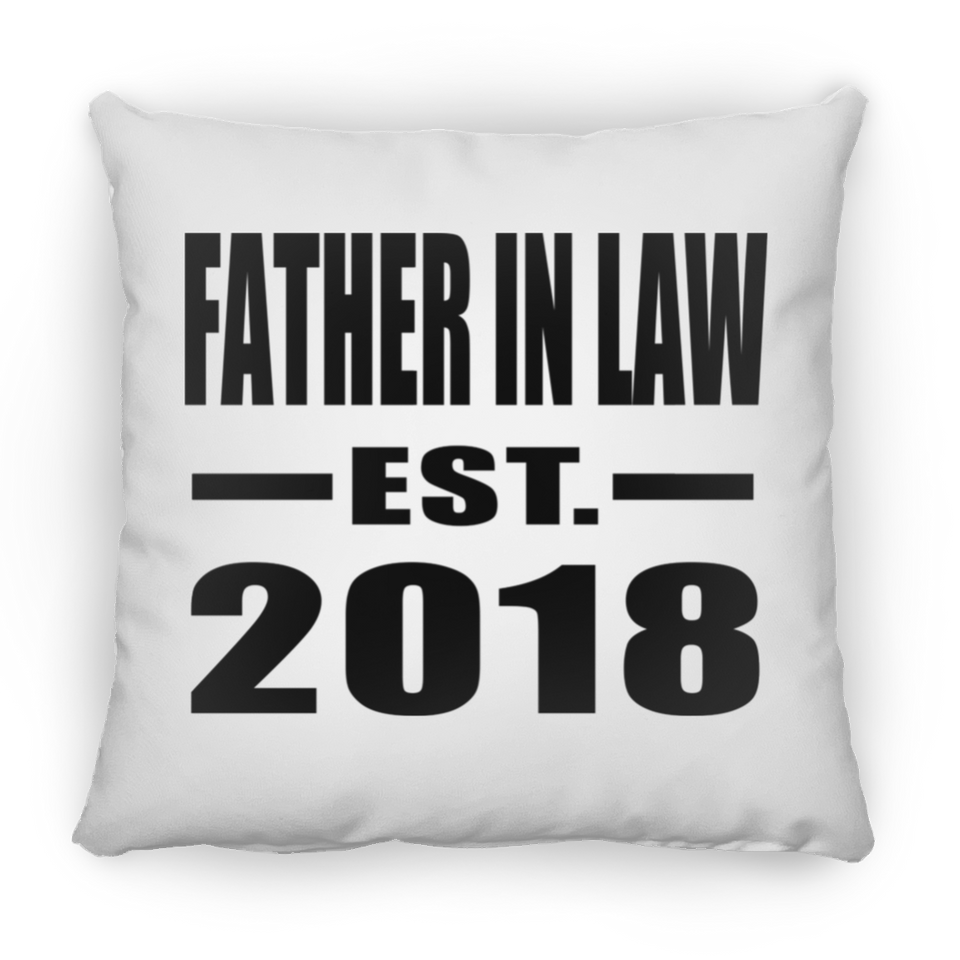 Father In Law Established EST. 2018 - Throw Pillow