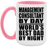 Management Consultant By Day World's Best Dad By Night - 15oz Accent Mug Pink