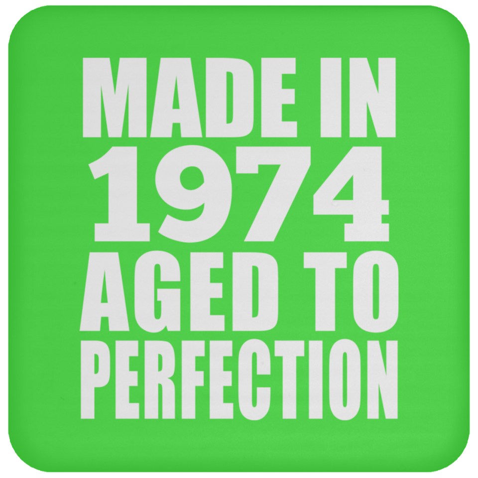 50th Birthday Made In 1974 Aged to Perfection - Drink Coaster