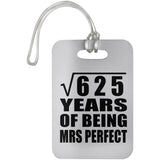25th Anniversary Square Root of 625 Years of Mrs Perfect - Luggage Bag Tag