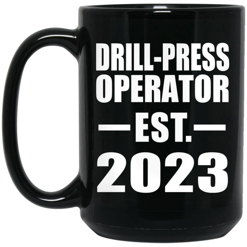 Drill-Press Operator Established EST. 2023 - 15oz Coffee Mug Black
