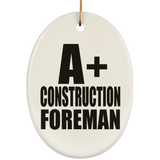 A+ Construction Foreman - Oval Ornament