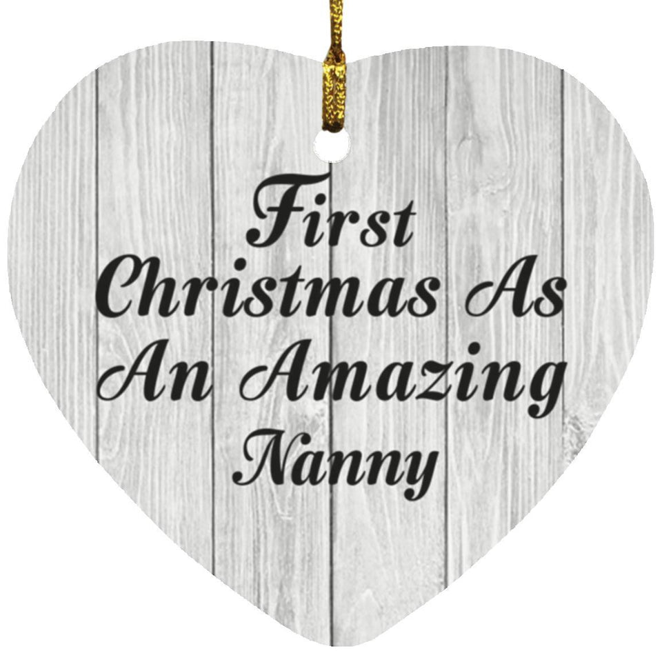 First Christmas As An Amazing Nanny - Heart Ornament F