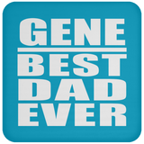 Gene Best Dad Ever - Drink Coaster