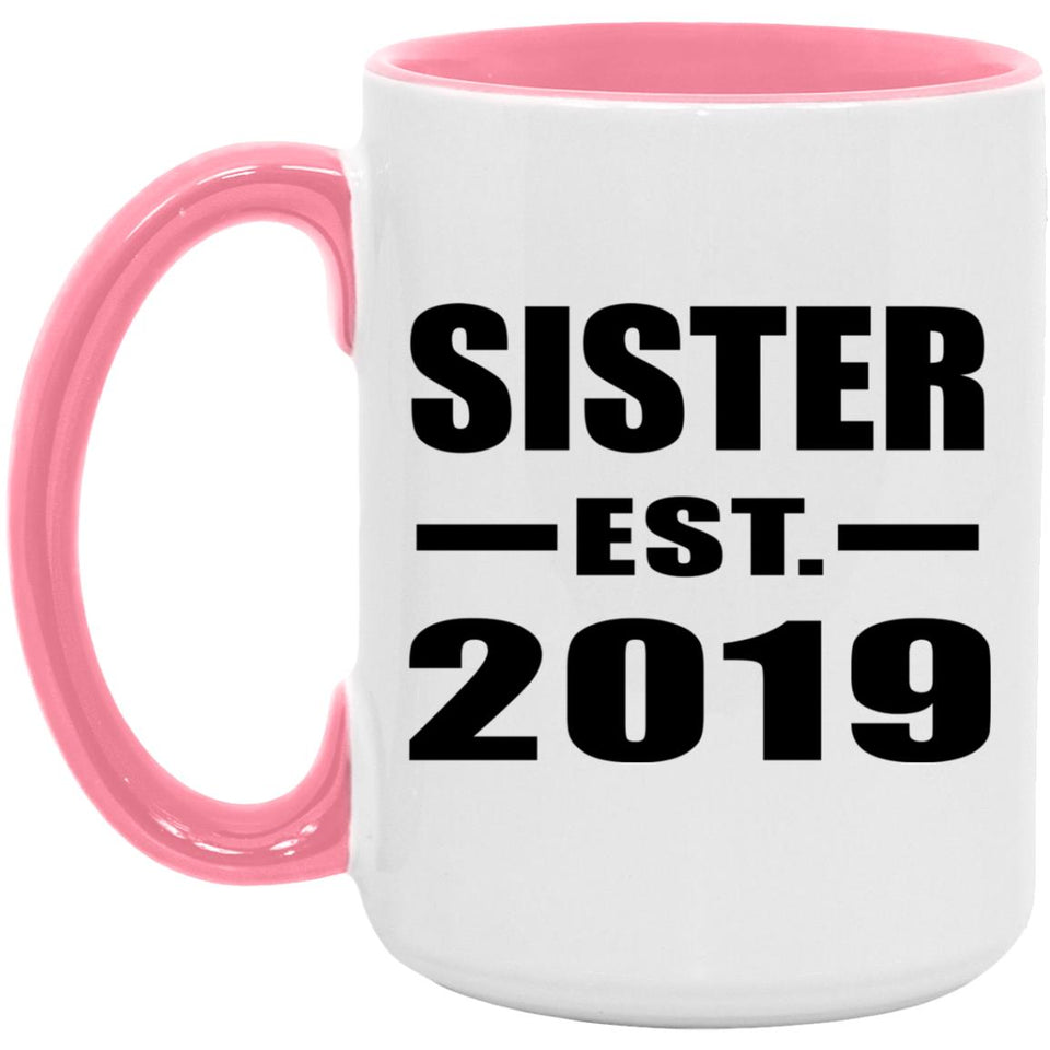 Sister Established EST. 2019 - 15oz Accent Mug Pink