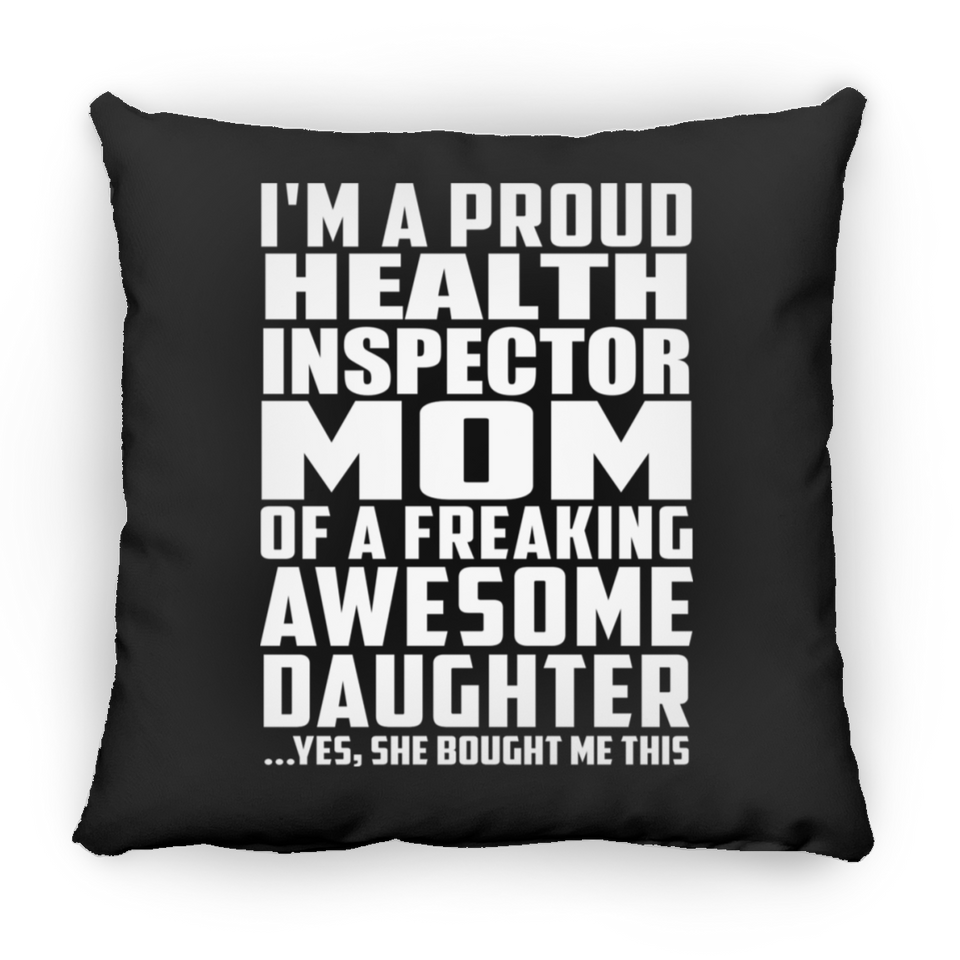 Proud Health Inspector Mom Of Awesome Daughter - Throw Pillow Black