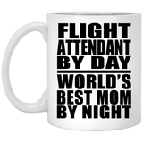 Flight Attendant By Day World's Best Mom By Night - 11 Oz Coffee Mug