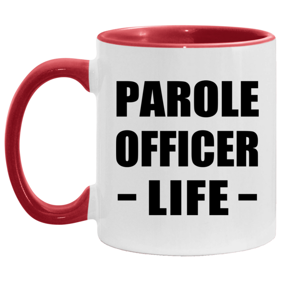 Parole Officer Life - 11oz Accent Mug Red