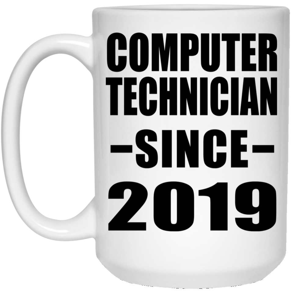 Computer Technician Since 2019 - 15oz Coffee Mug