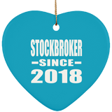 Stockbroker Since 2018 - Heart Ornament