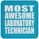 Most Awesome Laboratory Technician - Drink Coaster