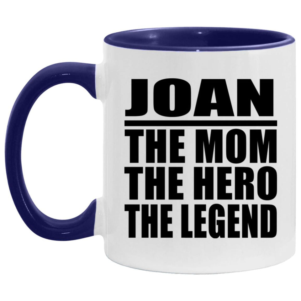 Joan The Mom The Hero The Legend - 11oz Accent Mug Purple