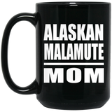 Alaskan Malamute Mom - 15oz Coffee Mug Black