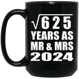 25th Anniversary Square Root of 625 Years As Mr & Mrs 2024 - 15oz Coffee Mug Black