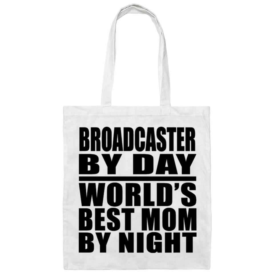 Broadcaster By Day World's Best Mom By Night - Tote Bag White