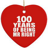 100th Anniversary 100 Years Of Being Mr Right - Heart Ornament