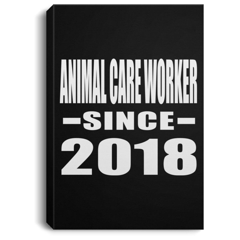 Animal Care Worker Since 2018 - Canvas Portrait