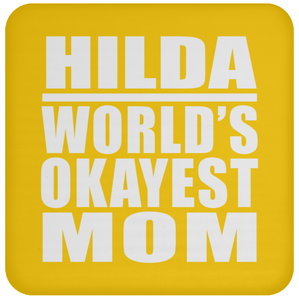 Hilda World's Okayest Mom - Drink Coaster