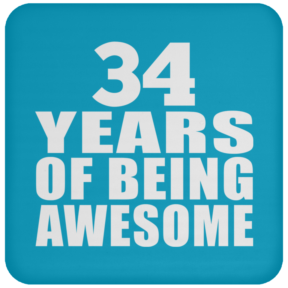 34th Birthday 34 Years Of Being Awesome - Drink Coaster