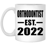 Orthodontist Established EST. 2022 - 11oz Coffee Mug