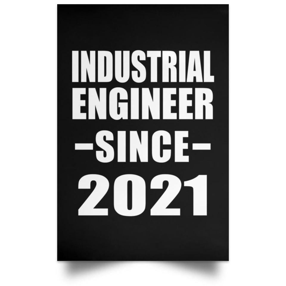 Industrial Engineer Since 2021 - Poster Portrait