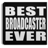 Best Broadcaster Ever - Canvas Square