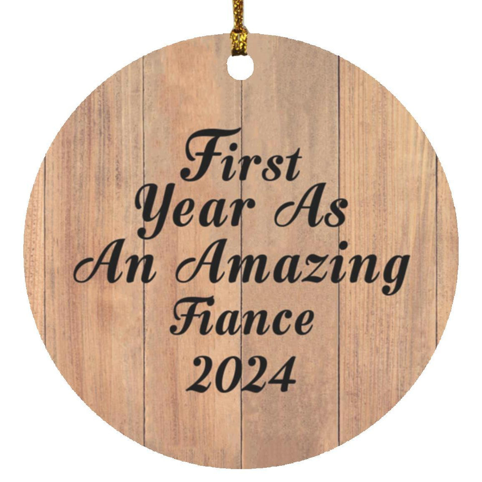 First Year As An Amazing Fiance 2024 - Circle Ornament C