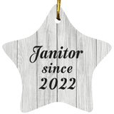 Janitor Since 2022 - Star Ornament F